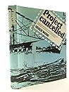 Project cancelled: A searching criticism of the abandonment of Britain's advanced aircraft projects