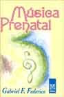 Musica Prenatal/ Prenatal Music: Reflexiones Para Compartir Con El Bebe Durante Su Gestacion / Reflections to Share With Your Baby During Its Development (Medicina) (Spanish Edition)