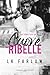Cuore ribelle (The Rebel Love #1)