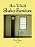 How to Build Shaker Furniture by Thomas Moser (1980-05-02)