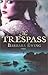 The Trespass