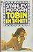 Tobin in Tahiti by Stanley Morgan