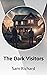 The Dark Visitors by Sam Richard