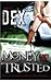 Money Can't Be Trusted by Dex