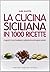 La cucina siciliana in 1000...