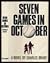 Seven games in October