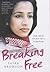 Breaking Free by Saira Bron...