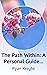 The Path Within: A Personal...