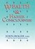 [(Wealth andamp; Higher Consciousness)] [By (author) John-Roger] published on (April, 2011)