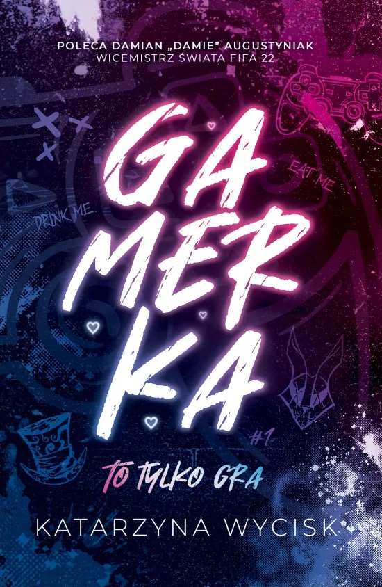 To tylko gra (Gamerka, #1)