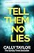 Tell Them No Lies: A grippi...