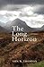 The Long Horizon by Iain R. Thomson (2008-07-01)