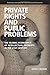 Private Rights and Public Problems: The Global Economics of Intellectual Property in the 21st Century (Peterson Institute for International Economics - Publication) by Keith Maskus (2012-09-21)