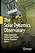 [(The Solar Dynamics Observatory)] [Edited by Phillip Chamberlin ] published on (April, 2014)