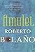 Amulet by Roberto Bolaño