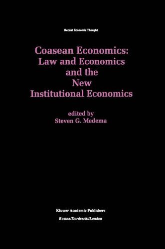 Coasean Economics Law and Economics and the New Institutional Economics (Recent Economic Thought) (1997-10-31)