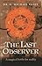 The Last Observer: A Magical Battle for Reality by G. Michael Vasey (2013-08-16)
