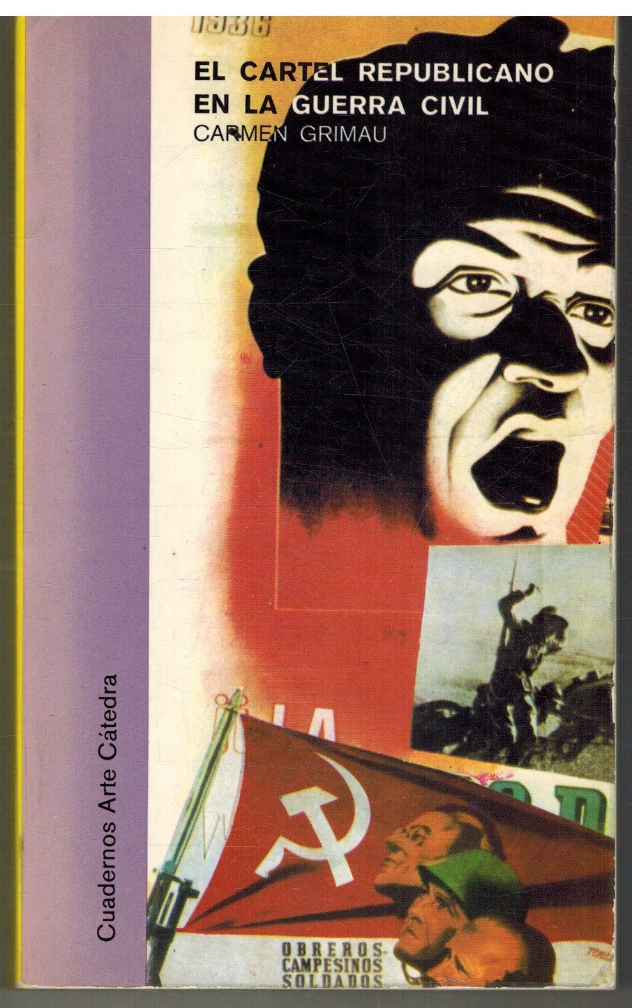 El cartel republicano en la Guerra Civil (Cuadernos Arte Cátedra ; 9) (Spanish Edition)