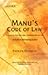 Manu`s Code of Law: A Critical Edition and Translation of the Manava-Dharamsastra