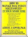 How to Manage Real Estate Successfully - In Your Spare Time