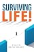Surviving Life!