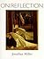 On Reflection by Jonathon Miller (1998-09-10)