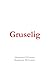 Gruselig