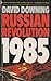 Russian Revolution, 1985