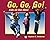 Go, Go, Go!: Kids on the Move by Swinburne, Stephen R. (2002) Paperback