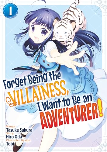 Forget Being the Villainess, I Want to Be an Adventurer! (Manga): Volume 1