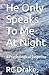He Only Speaks To Me At Night by RC Drake