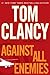 Against All Enemies by Tom Clancy (Jun 14 2011)