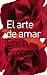 El Arte de Amar( Una Investigacion Sobre la Naturaleza del Amor = The Art of Loving)[SPA-ARTE DE AMAR][Spanish Edition][Paperback]