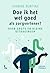 Doe ik het wel goed als zorgverlener?: Over grote en kleine uitdagingen (Dutch Edition)