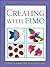 Creating with Fimo (Kids Can Do It) by Nicholson, Libby, Lau, Yvonne (1999) Paperback