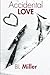 Accidental Love by BL Miller (2014-08-30)