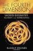 The Fourth Dimension: Sacred Geometry, Alchemy, and Mathematics (2001-06-01)