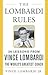 [The Lombardi Rules: 26 Lessons from Vince Lombardi--the World's Greatest Coach (Mighty Managers Series)] [By: Vince Lombardi Jr.] [September, 2004]