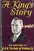 A king''s Story The Memoirs of H.R.H. The Duke of Windsor K.G
