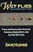 Wet Flies: 2nd Edition: Tying and Fishing Soft-Hackles, Flymphs, Winged Wets, and All-Fur Wets by Dave Hughes (2015-07-15)
