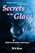Secrets in the Glass by Michael Ryan Secrets in the Glass by Michael Ryan