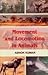 Movement and Locomotion in ...