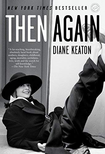 By Diane Keaton - Then Again
