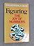 Figuring: The joy of numbers Hardcover – 1977