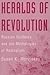 Hearlds of Revolution, Russian Students and the Mythologies o... by Susan K. Morrissey