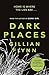 Dark Places by Gillian Flynn by Gillian Flynn