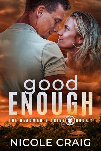 Good Enough (The Deadman's Tribe #1)