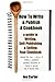 How To Write and Publish a Cookbook: - A Guide To Writing, Self Publishing and Selling A Cookbook With No Publisher Contract and No Money Paperback June 22, 2012