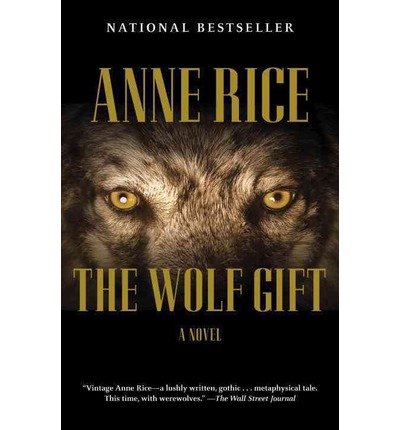 [ The Wolf Gift By Rice, Anne ( Author ) Paperback 2013 ]