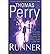 [ [ [ Runner [ RUNNER BY Perry, Thomas ( Author ) Jan-01-2010... by Thomas Perry